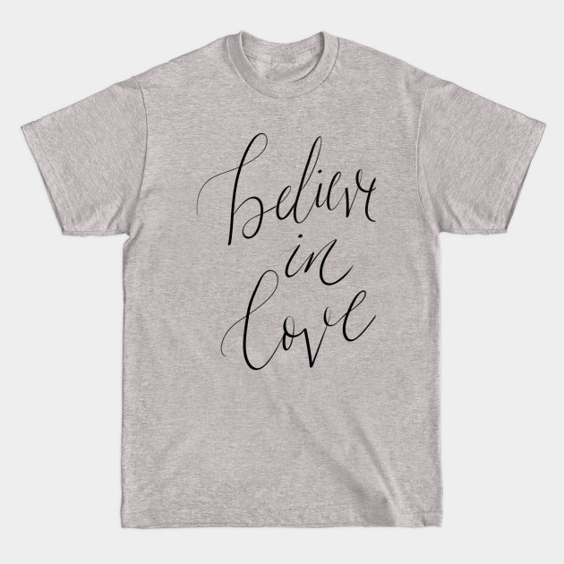 Disover Believe in Love calligraphy - Tshrits - T-Shirt