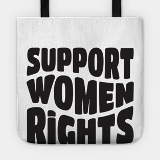 Support Women Rights Tote