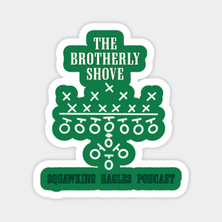 The Eagles Brotherly Shove Formation Magnet