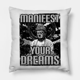Manifest your dreams Pillow