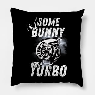 Some Bunny Needs A Turbo Funny Easter Pillow