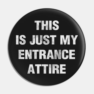 Entrance Attire Pin