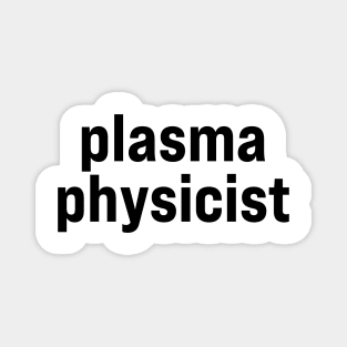 Plasma Physicist Magnet