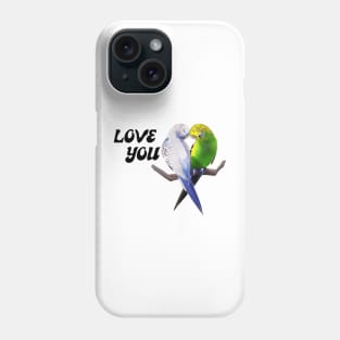 I love you valentines budgie bird lover parakeets cute pet birds Phone Case