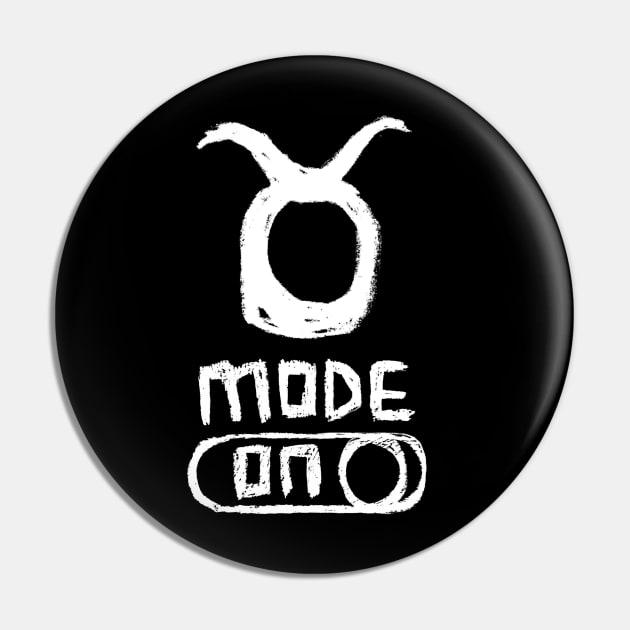 Taurus Mode ON, Zodiac Sign Pin by badlydrawnbabe