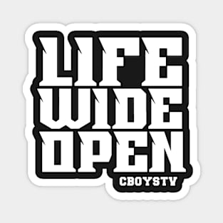 Cboystv Merch Life Wide Open Magnet