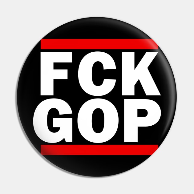 FCK GOP Pin by DWFinn