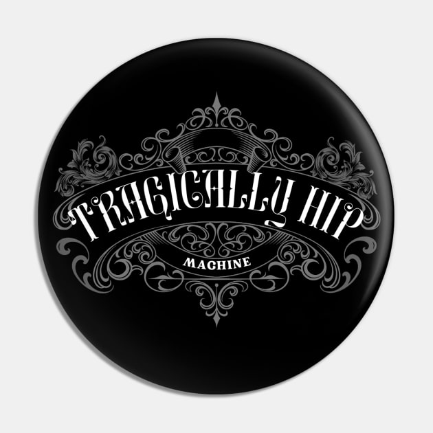 Machine - The Tragically Hip Vintage Pin by vintageclub88