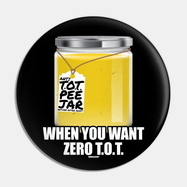 Anti TOT Pee Jar Zero T.O.T. Swagazon Pin by Swagazon