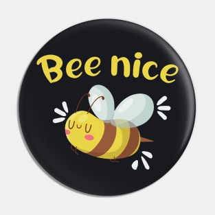 Bee nice funny Bees Beekeper Gifts Pin