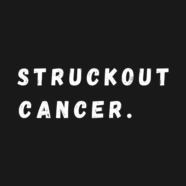 struckout cancer by manandi1