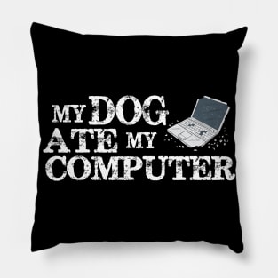 My Dog Ate My Computer Pillow