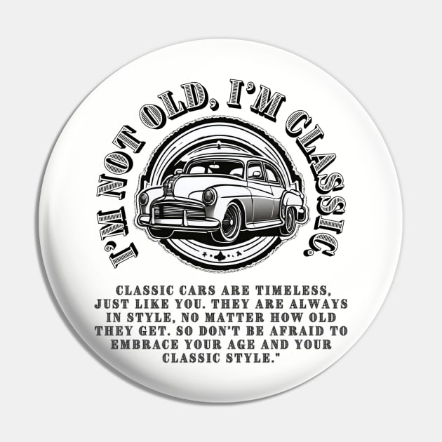 Rock Your Vintage Style: "I'm Not Old, I'm Classic" T-Shirt with Retro Car Sticker Pin by Inspire Me 