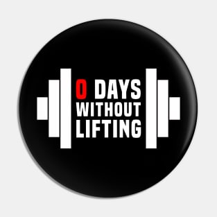 Zero Days without Lifting Pin