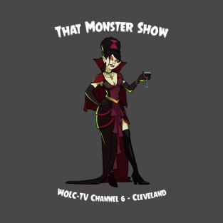 That Monster Show: Draculaana! T-Shirt