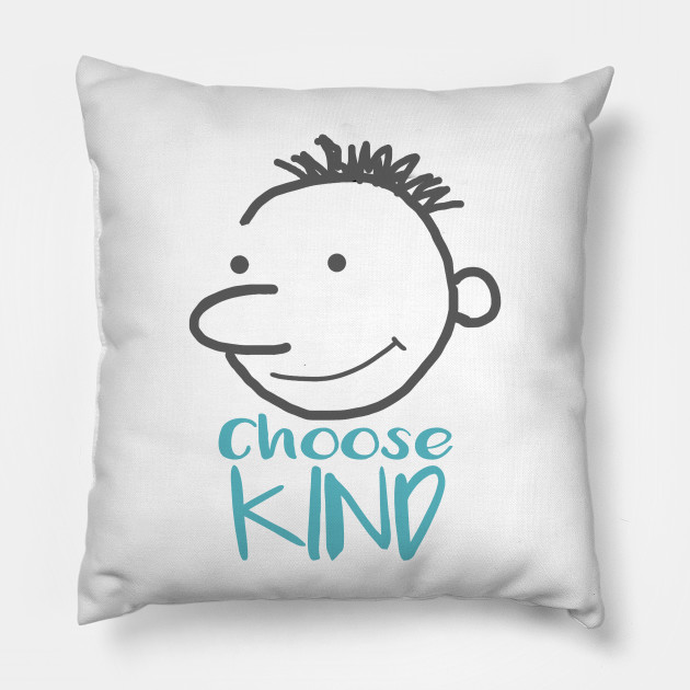 Wimpy Kid Choose Kind Anti Bullying Choose Kind Pillow Teepublic