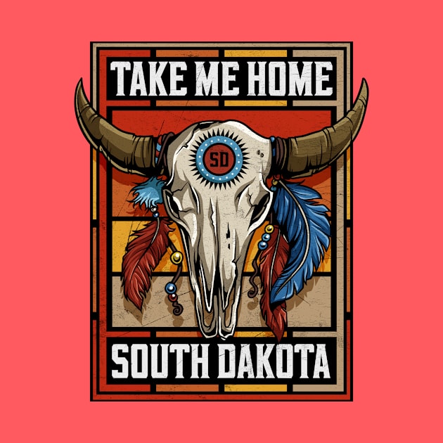 Take Me Home South Dakota Native American Bison Skull by SouthDakotaGifts