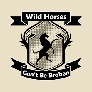 Emblem Wild Horses Cannot Be Broken T-Shirt