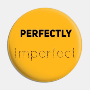 Perfectly IMPERFECT Pin