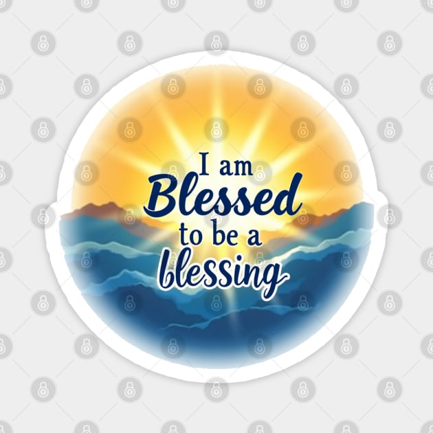 Blessed to Be a Blessing - Sun & Sea Design Magnet by Rox