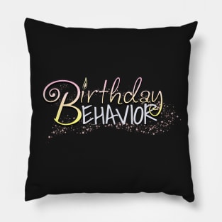 Birthday Behavior Pillow