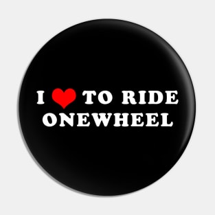 I Love Onewheel Heart Onewheeling Onewheeler Pin