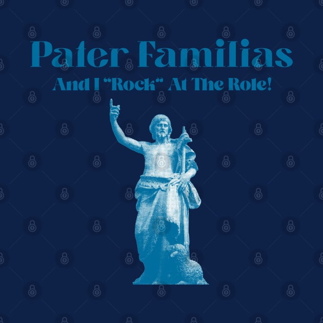 “Pater Familias— And I ‘Rock’ At The Role!” Classical Statue by Tickle Shark Designs