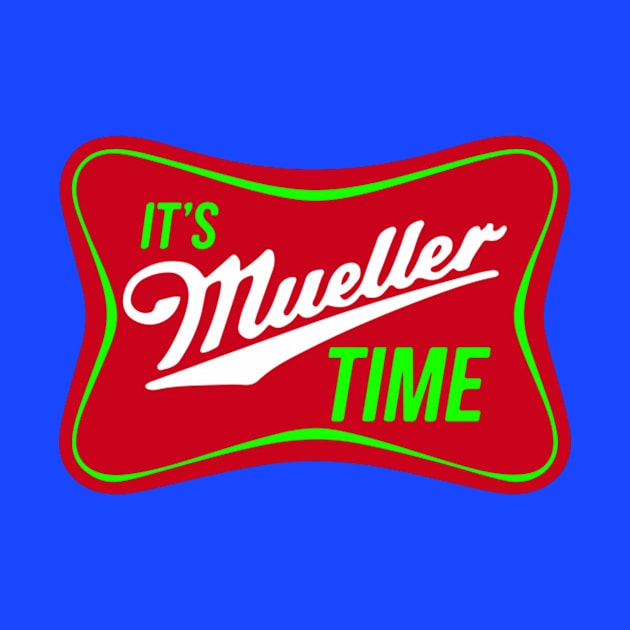 It's Mueller Time by vionasamuel