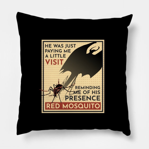 Red Mosquito Pillow by TKsuited