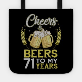Cheers And Beers To My 71 Years Old 71st Birthday Gift Tote