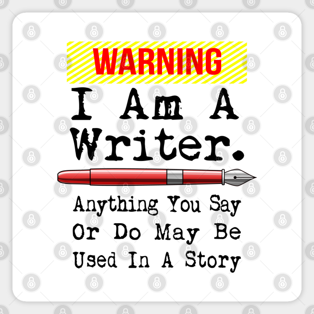 I Am A Writer Funny Author Writing Funny Author Sticker Teepublic