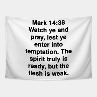 Mark 14:38  King James Version (KJV) Bible Verse Typography Tapestry