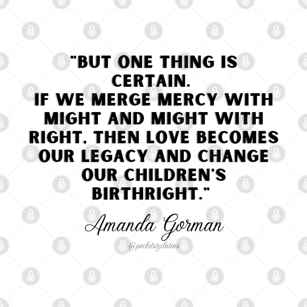 Amanda Gorman Quote by Pocket Size Latinx