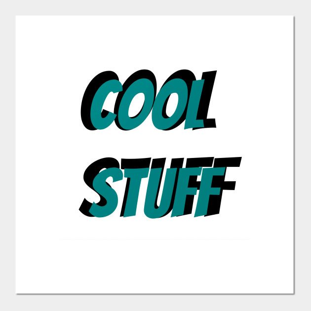 Cool Stuff New Posters And Art Prints Teepublic Au
