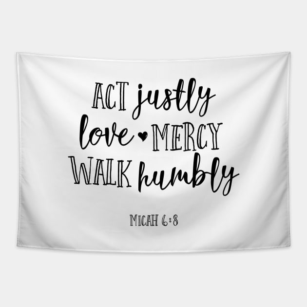 Act Justly Love Mercy Walk Humbly Tapestry by walkbyfaith