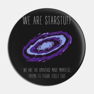 We Are Starstuff - Galaxy - Black - B5 Sci-Fi Pin