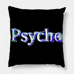 Psycho Pillow