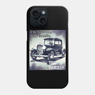 Not Old, Classic: Drive Your Vintage Style with Trust (Classic Car Design) Phone Case