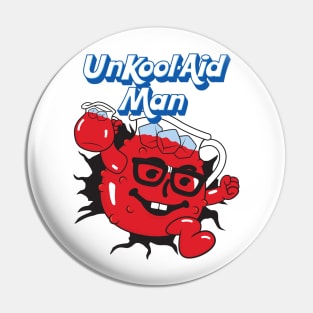 UnKool-Aid Man Pin