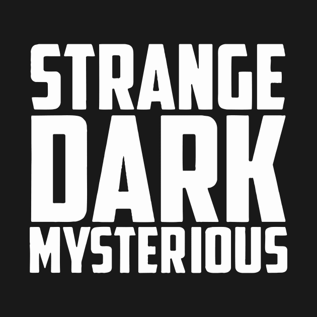 Strange Dark Mysterious by Tic Toc