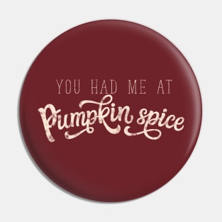 You had me at pumpkin spice Pin