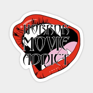 Horror Movie Addict. Magnet