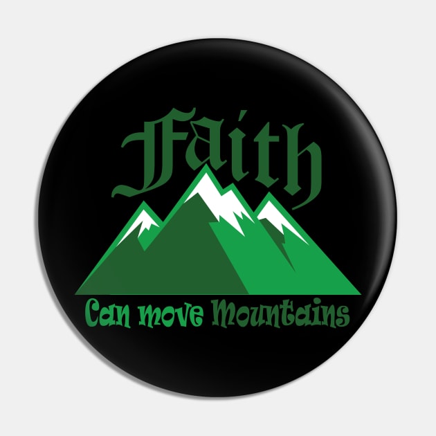 Faith Can Move Mountains Green Pin by CandD