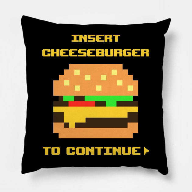 Insert Cheeseburger To Continue ✅ Pillow by Sachpica