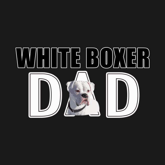 White Boxer Dog Dad by 3QuartersToday