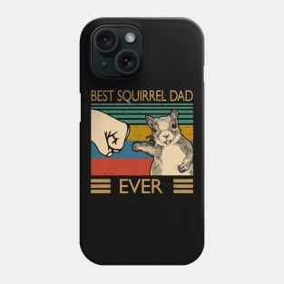 BEST SQUIRREL DAD EVER Phone Case