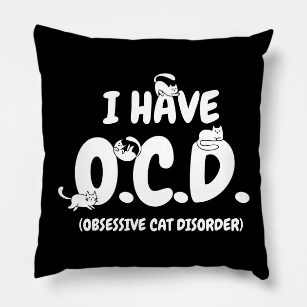 I HAVE O.C.D. Funny Cat Pillow by G! Zone