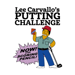 Lee Carvallo's Putting Challenge T-Shirt