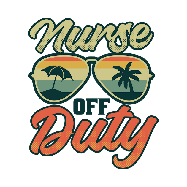 Spring Break Shirt | Nurse Off Duty by Gawkclothing