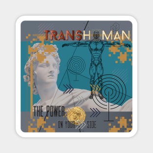 Transhuman - The Power On Your Side Magnet